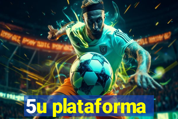 5u plataforma